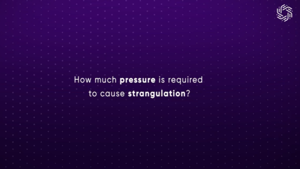 How much pressure is required to cause strangulation?